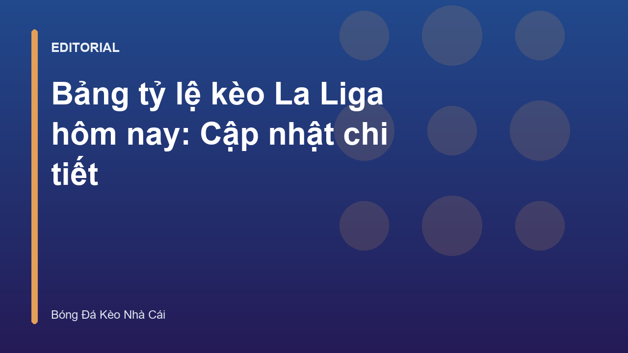 Bảng tỷ lệ kèo La Liga hôm nay